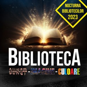 Nocturna bibliotecilor 2023 – O noapte în bibliotecă